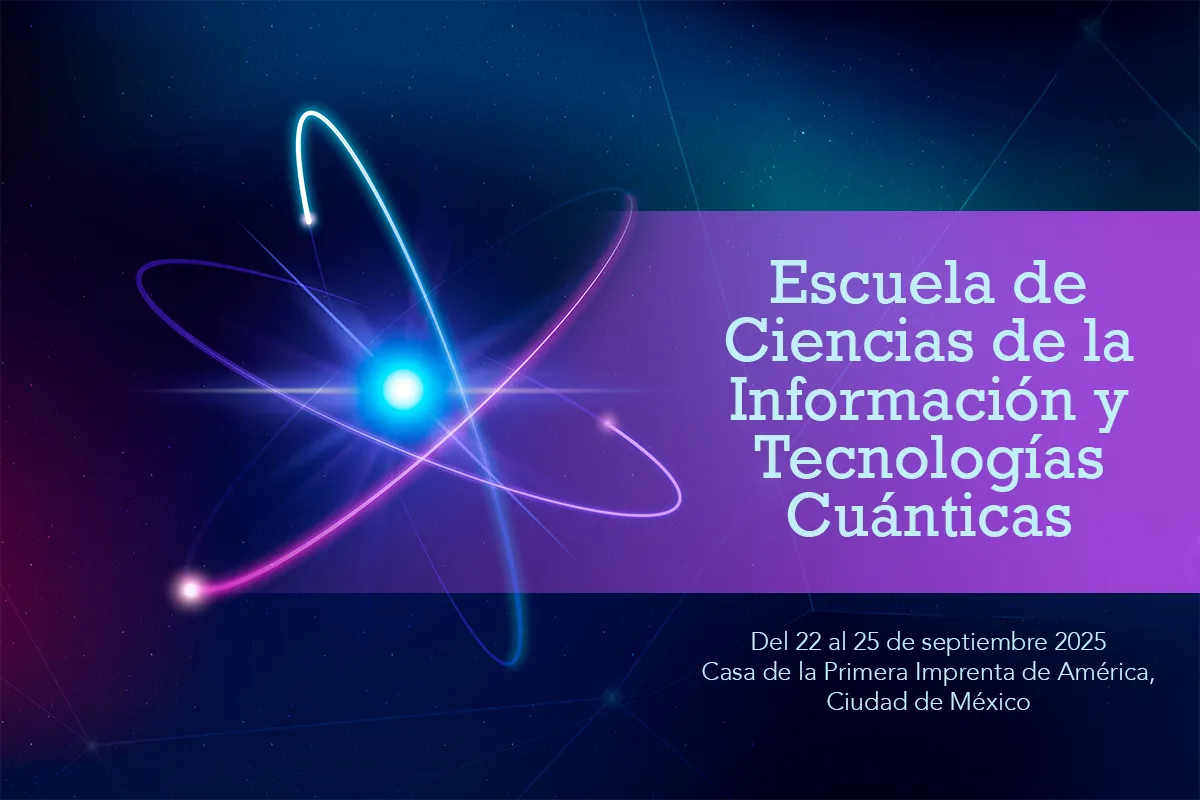 Escuela de Ciencias de la Información y Tecnologías Cuánticas